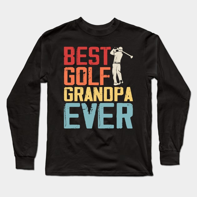 Best Golf Grandpa Ever T Shirt For Men Long Sleeve T-Shirt by Pretr=ty